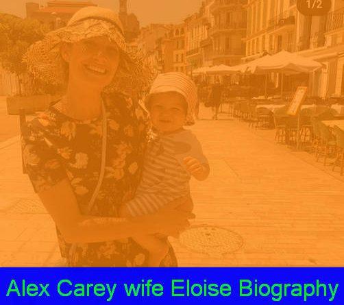 Alex Carey wife Eloise Biography