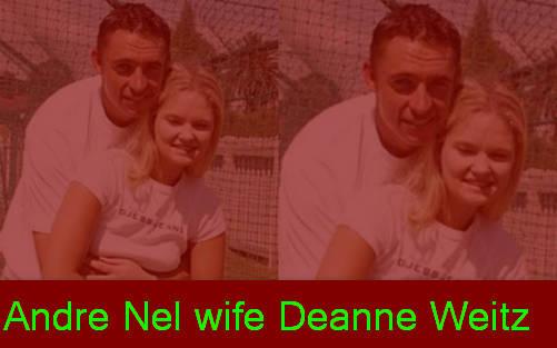 Andre Nel wife Deanne Weitz