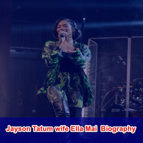 Photo of About Jayson Tatum and Jayson Tatum’s wife Ella Mai Biograph, Age, Family and Love Story