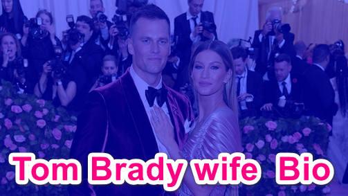 Tom Brady wife