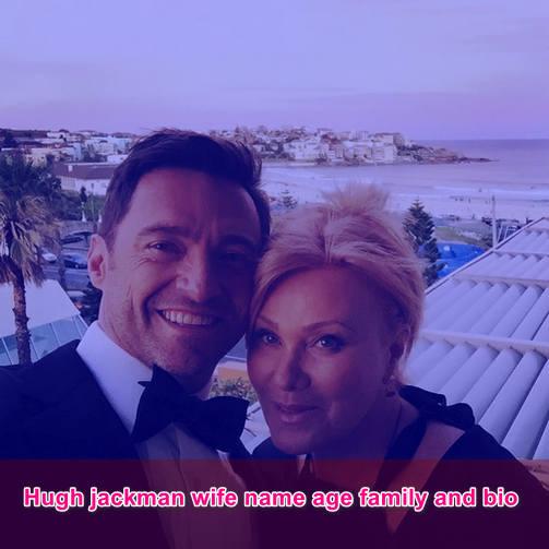 Photo of About Hugh Jackman and Hugh Jackman’s Wife Deborra-Lee Furness Age, Family and Biography