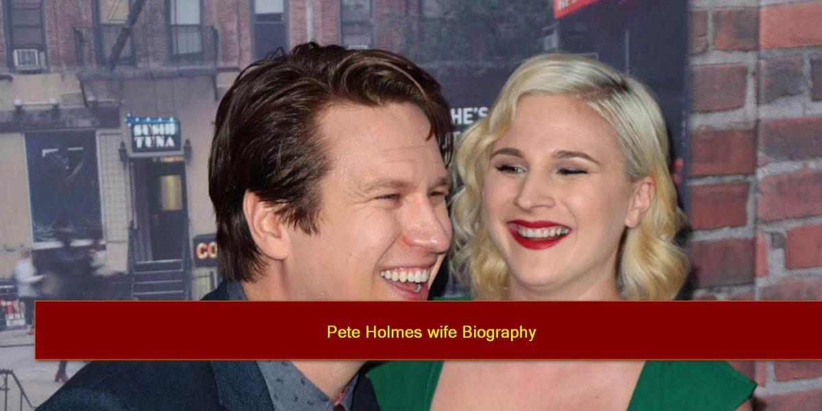 Pete Holmes wife 